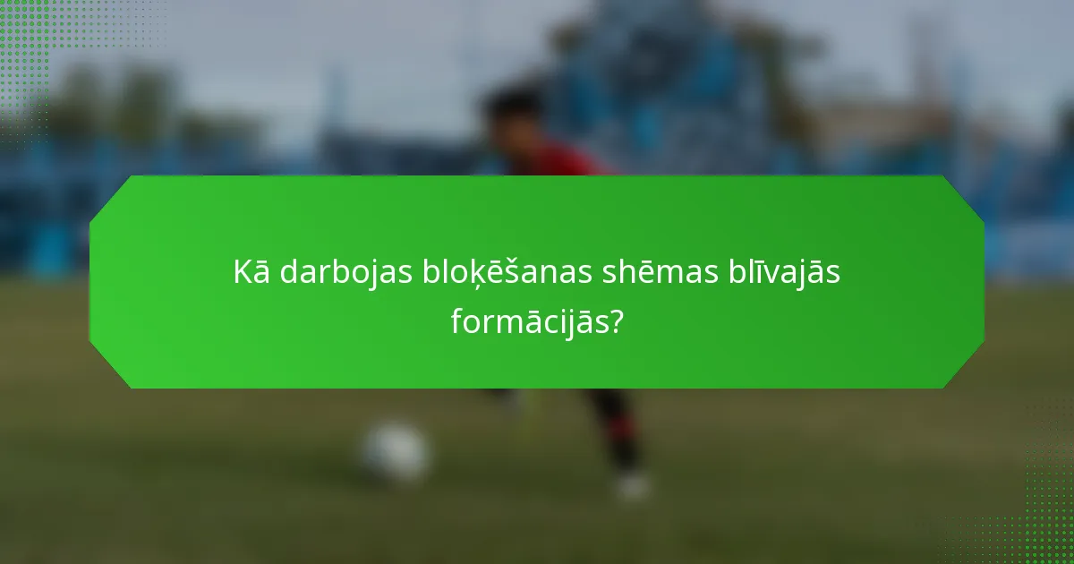 Kā darbojas bloķēšanas shēmas blīvajās formācijās?