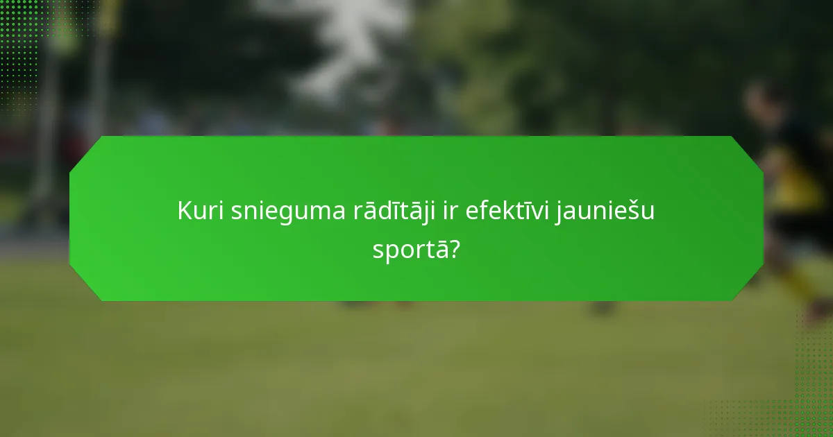 Kuri snieguma rādītāji ir efektīvi jauniešu sportā?